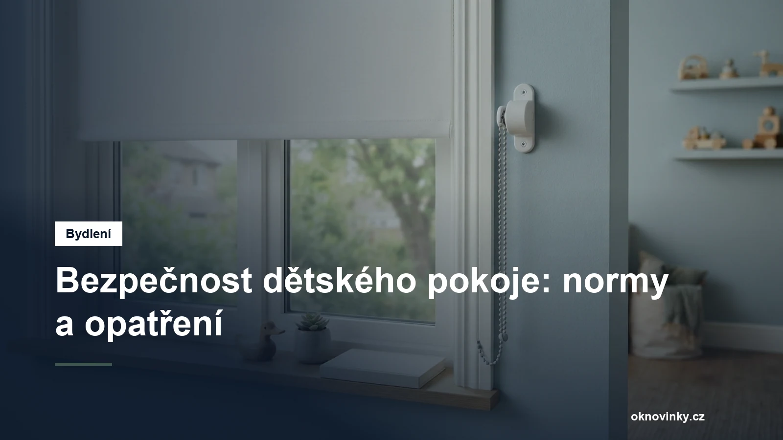 Bezpečnost dětského pokoje: normy a opatření