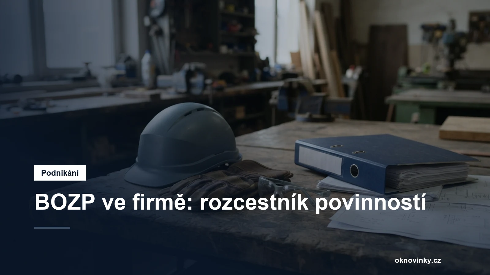 BOZP ve firmě: rozcestník povinností