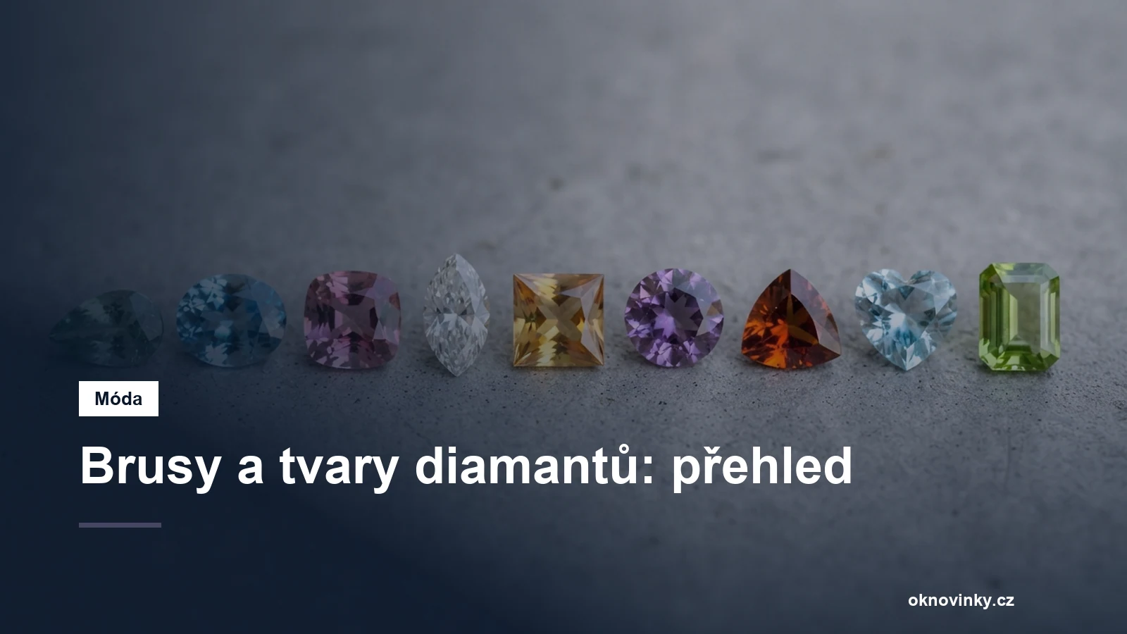 Brusy a tvary diamantů: přehled