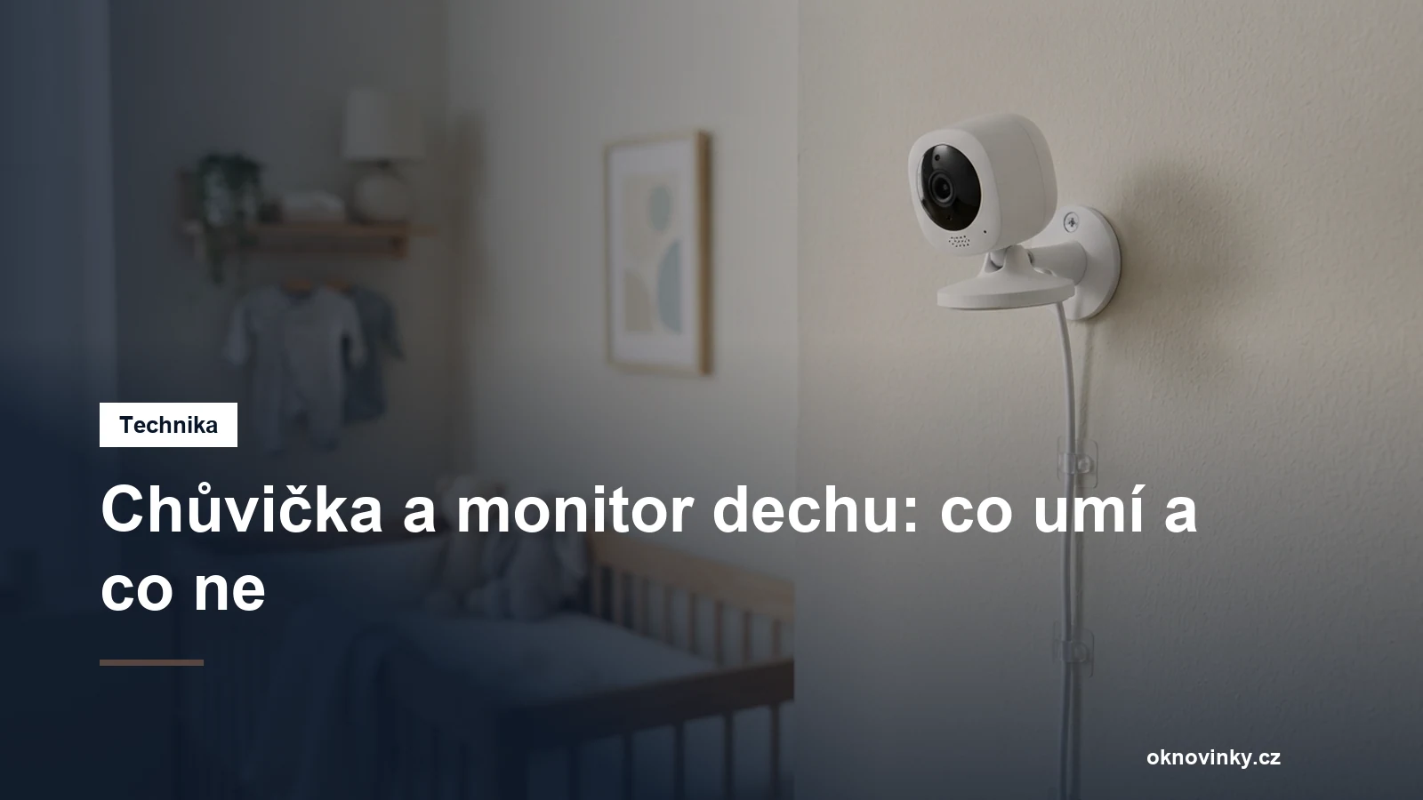 Chůvička a monitor dechu: co umí a co ne