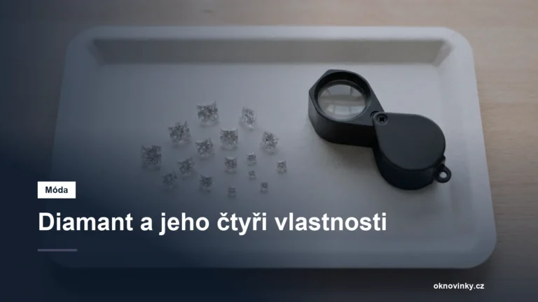 Diamant a jeho čtyři vlastnosti