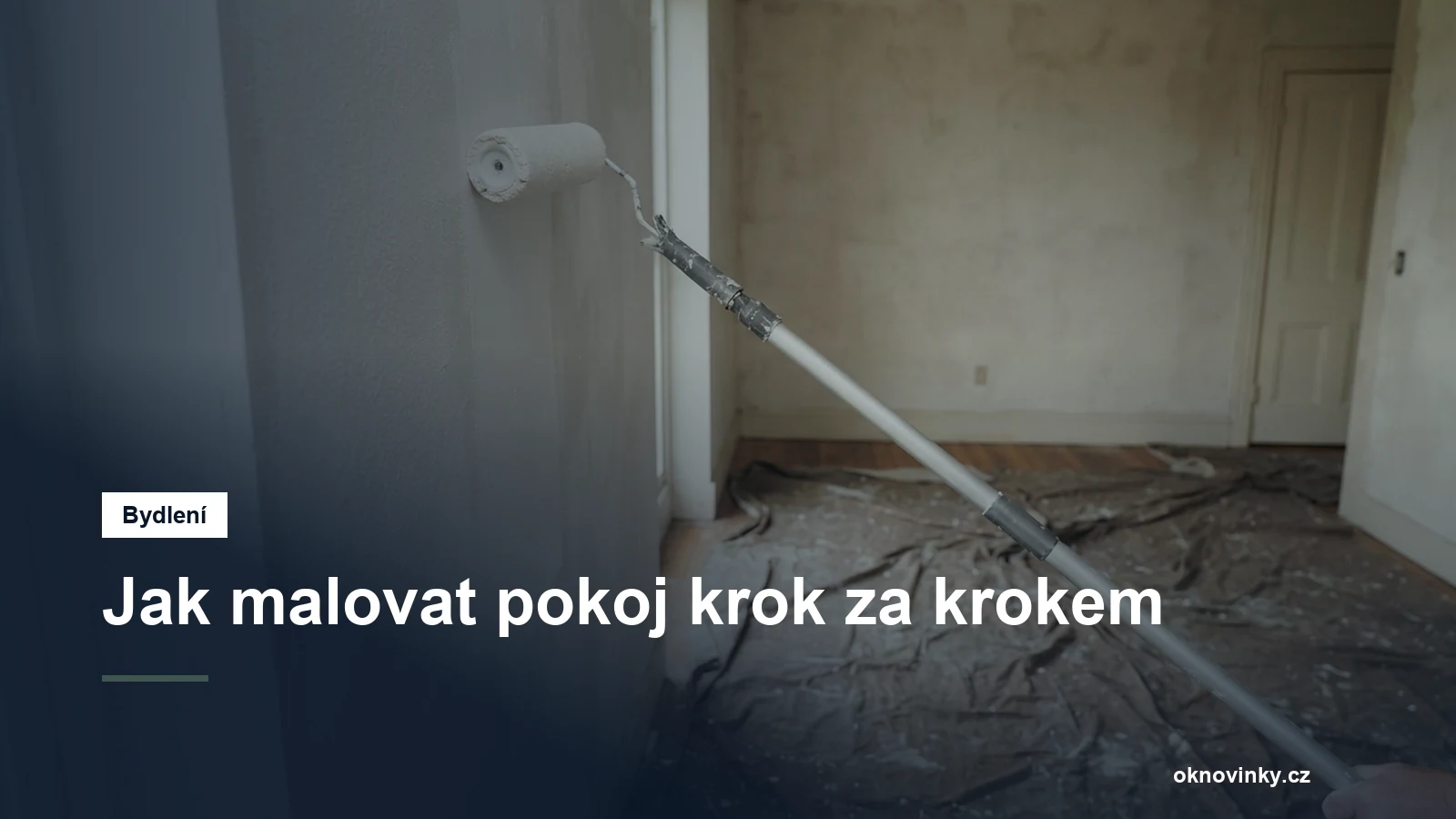 Jak malovat pokoj krok za krokem