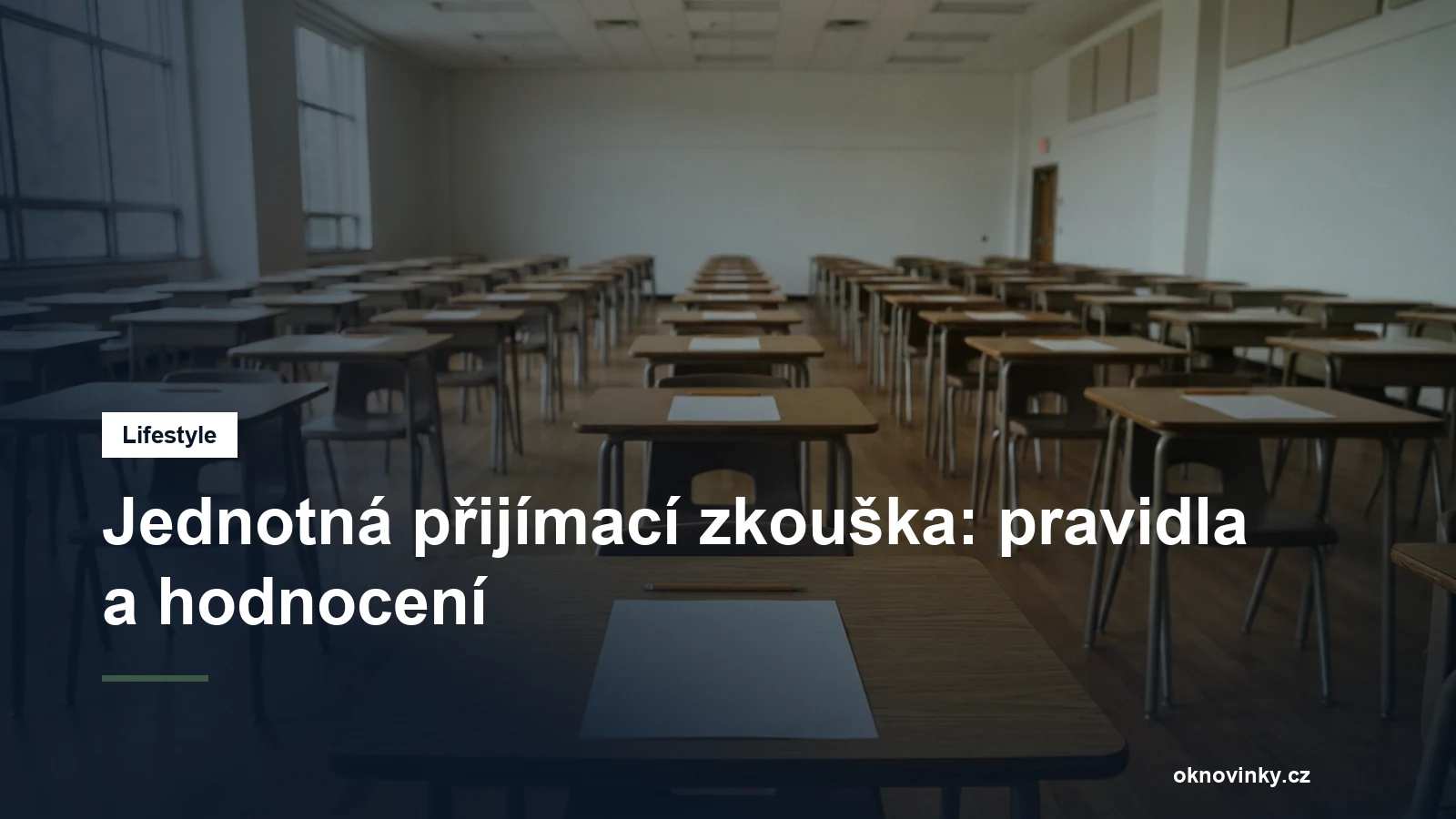 Jednotná přijímací zkouška: pravidla a hodnocení