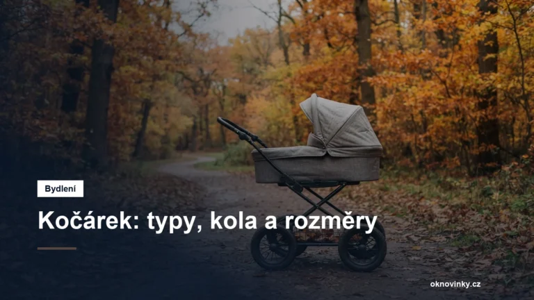 Kočárek: typy, kola a rozměry