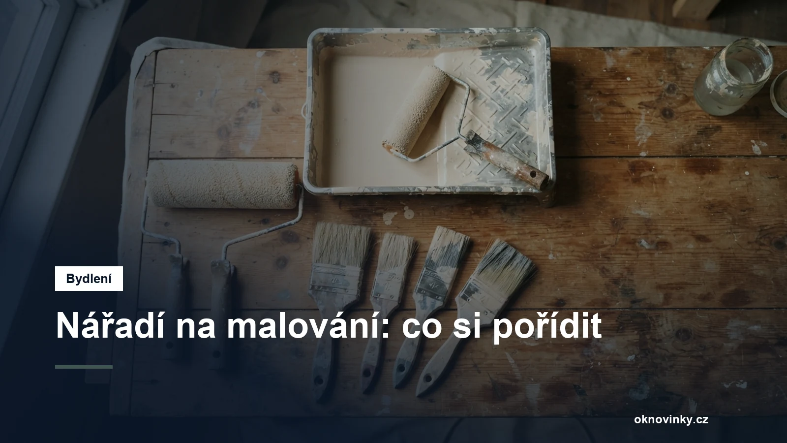 Nářadí na malování: co si pořídit