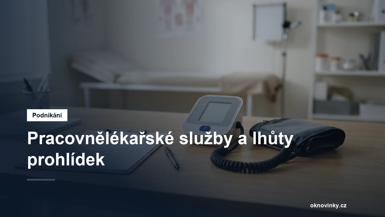 Pracovnělékařské služby a lhůty prohlídek