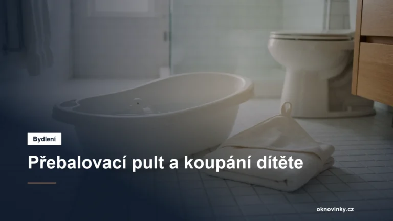 Přebalovací pult a koupání dítěte