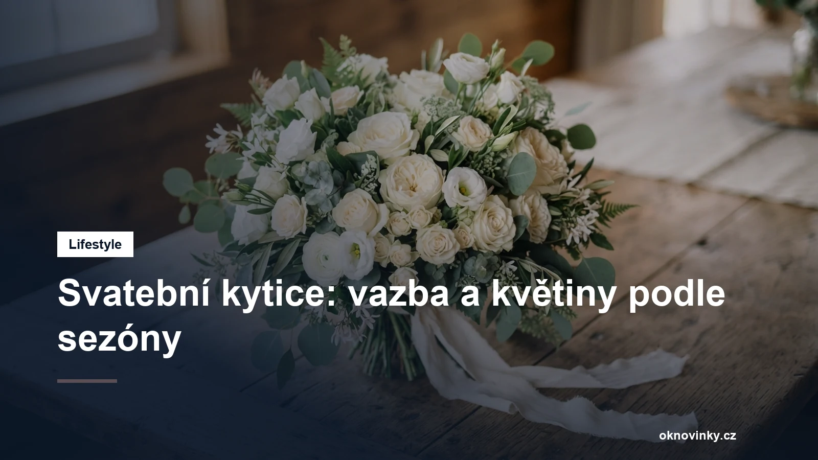 Svatební kytice: vazba a květiny podle sezóny