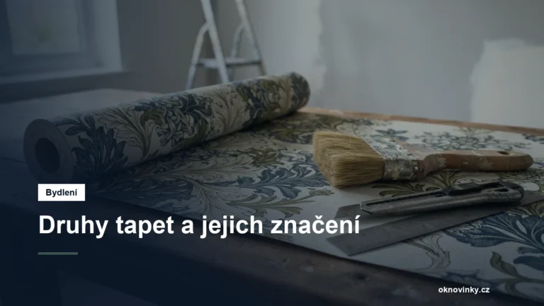 Druhy tapet a jejich značení
