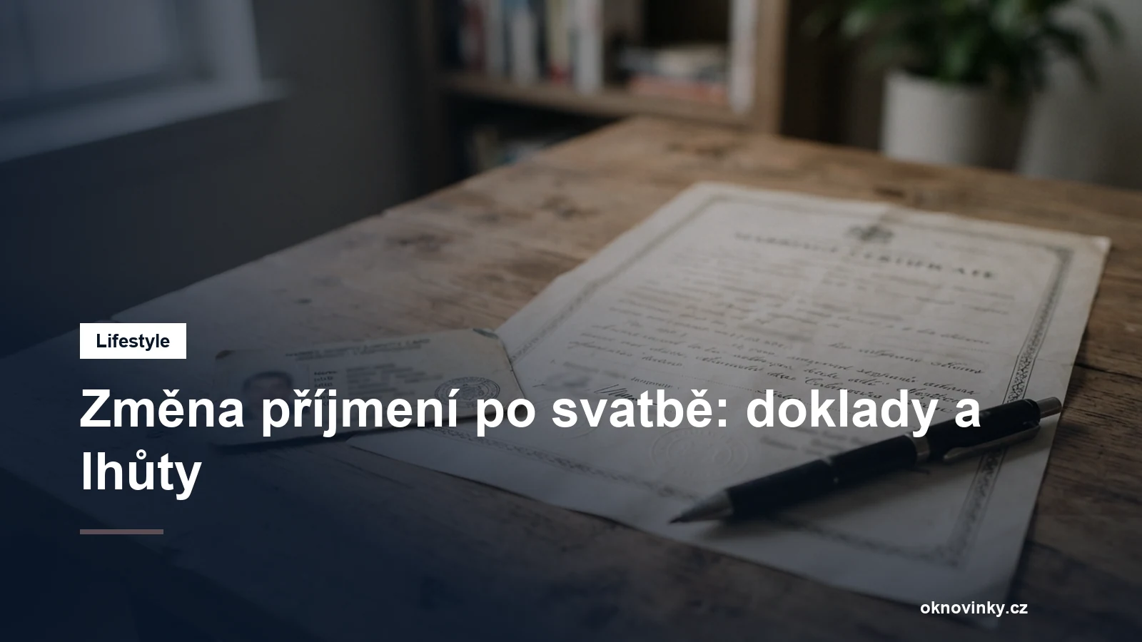 Změna příjmení po svatbě: doklady a lhůty